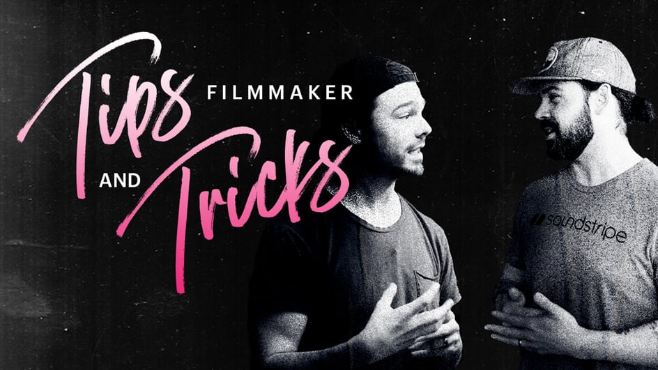  Filmmaker Tips & Tricks